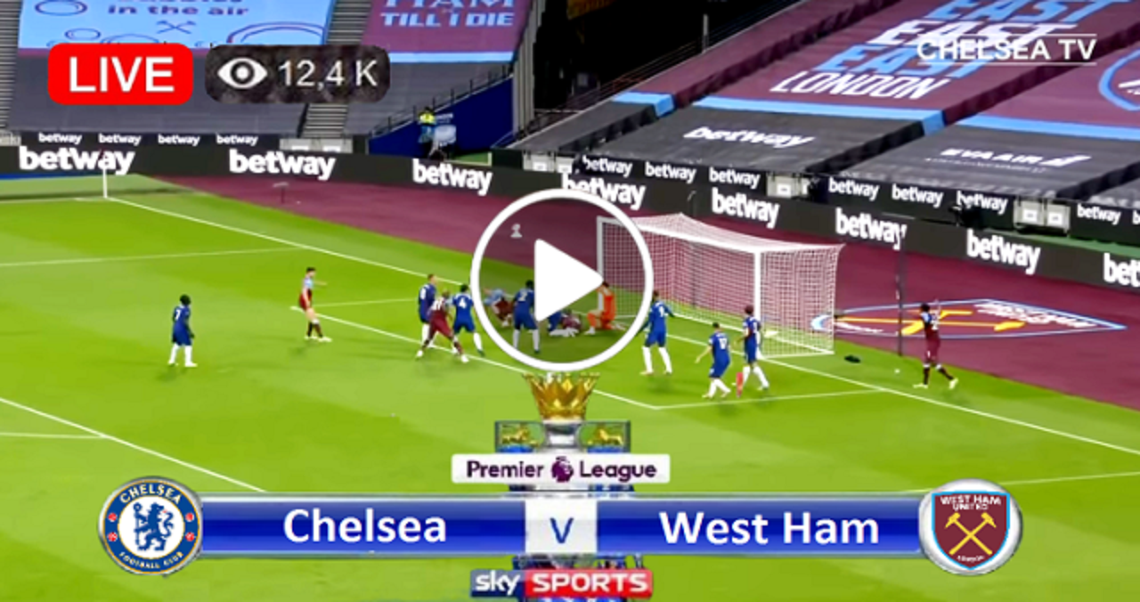 #CHEWHU: Watch Chelsea Vs West Ham United Live Stream Match Here